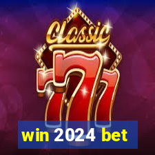 win 2024 bet